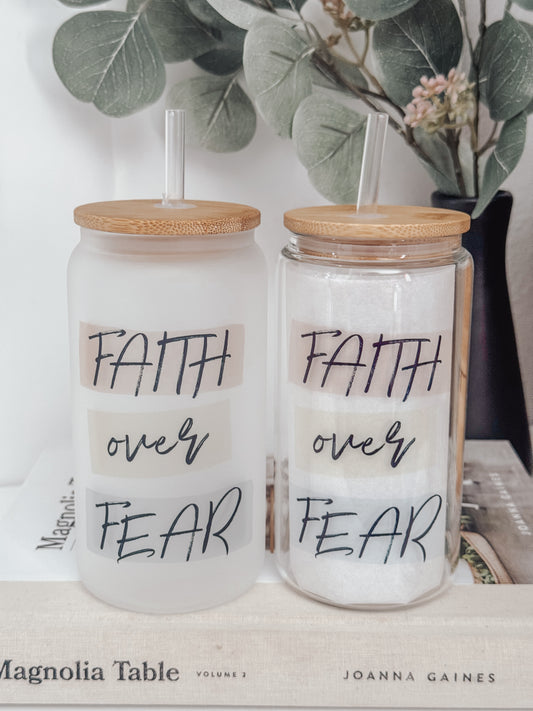 Faith Over Fear 16oz Glass Can Cup